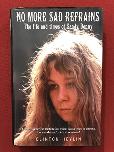 9781900924115: No More Sad Refrains (p/b Due 11/01): The Life and Times of Sandy Denny