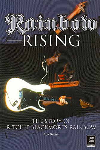 Beispielbild fr Rainbow Rising: The Story of Ritchie Blackmore's Rainbow zum Verkauf von MusicMagpie