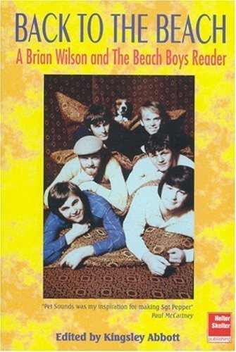 Beispielbild fr Back to the Beach: A Brian Wilson and the Beach Boys Reader zum Verkauf von Books From California