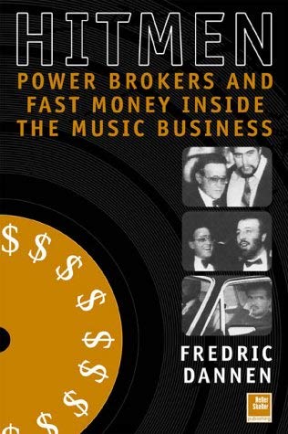 Beispielbild fr Hit Men: Powerbrokers and Fast Money Inside the Music Business zum Verkauf von WorldofBooks