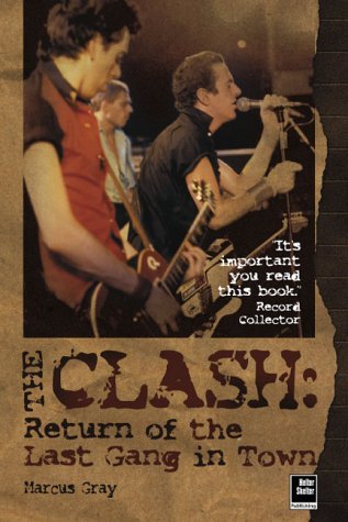 Beispielbild fr The Clash: Return of The Last Gang in Town zum Verkauf von Greener Books