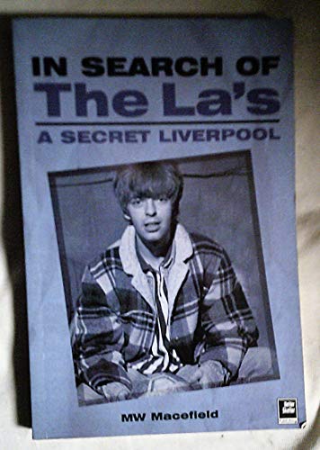 9781900924634: In Search of The La's: A Secret Liverpool