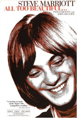 Stock image for Steve Marriott: All Too Beautiful: Fully Revised, Expanded and Updated for sale by GF Books, Inc.