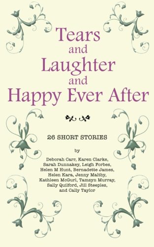 Beispielbild fr Tears and Laughter and Happy Ever After: 26 Short Stories zum Verkauf von GF Books, Inc.