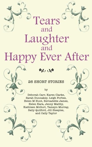 Imagen de archivo de Tears and Laughter and Happy Ever After: 26 Short Stories a la venta por GF Books, Inc.