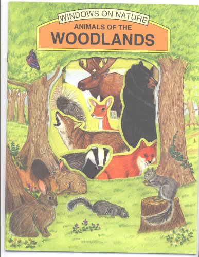 Imagen de archivo de Animals of the Woodlands (Windows on Nature) a la venta por Better World Books