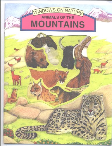 Stock image for Animals of the Mountains (Windows On Nature) for sale by Wonder Book