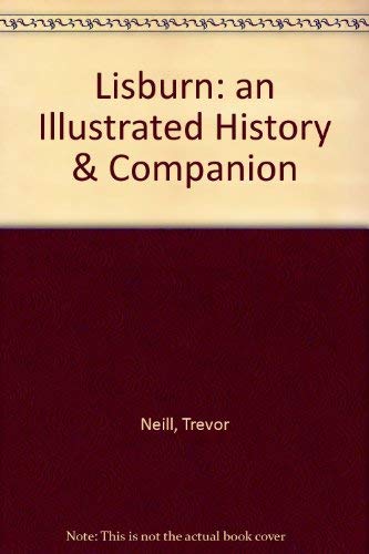 9781900935029: Lisburn: An Illustrated History and Companion