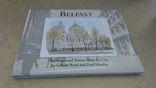 Stock image for Belfast: Paintings and Stories From the City for sale by HPB-Ruby