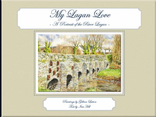 Stock image for My Lagan Love: A Portrait of the River Lagan for sale by WorldofBooks