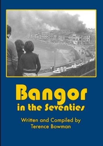 Stock image for Bangor in the Seventies for sale by WorldofBooks