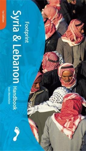 Footprint Syria and Lebanon (Footprint Handbooks) (9781900949903) by Mannheim, Ivan