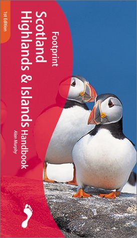 9781900949941: Footprint Scotland Highlands & Islands Handbook : The Travel Guide