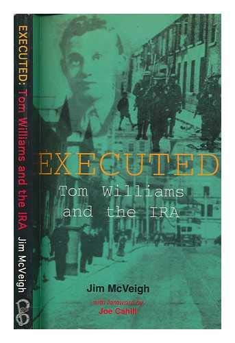 Stock image for Executed: Tom Williams and the IRA for sale by ThriftBooks-Dallas
