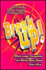 Beispielbild fr Break Up!: When Large Companies Are Worth More Dead Than Alive: Why Companies are Worth More Dead Than Alive zum Verkauf von WorldofBooks