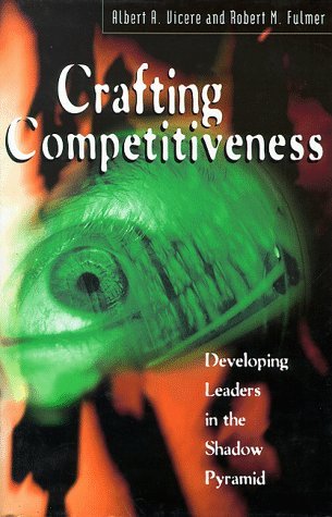 Stock image for Crafting Competiveness: Developing leaders in the shadow pyramid for sale by Ergodebooks