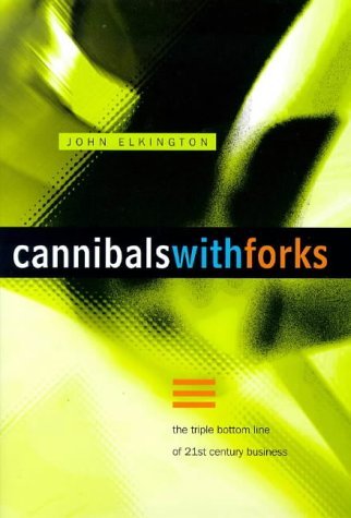 Imagen de archivo de Cannibals with Forks: The Triple Bottom Line of 21st Century Business a la venta por WorldofBooks