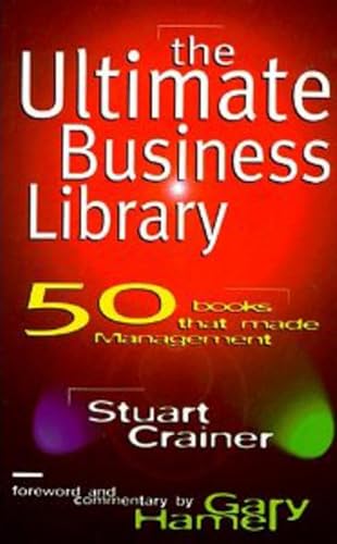 Beispielbild fr The Ultimate Business Library: 50 Books That Made Management (Ultimates S.) zum Verkauf von AwesomeBooks