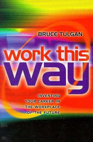 Stock image for Work This Way: Inventing your Career in the Workplace of the Future for sale by WorldofBooks