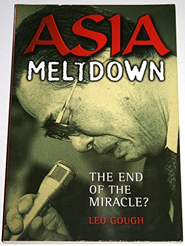 Stock image for Asia Meltdown: The End of the Miracle?: The End of a Miracle? for sale by WorldofBooks