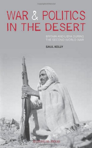 9781900971096: War and Politics in the Desert: Britain and Libya During the Second World War
