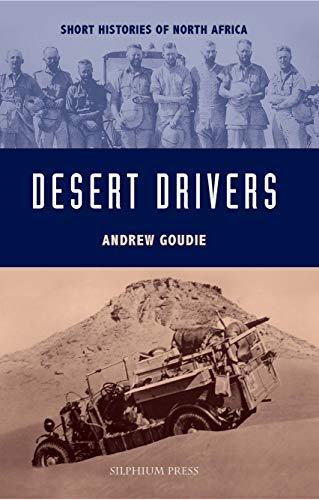 Beispielbild fr Desert Drivers (Short Histories of North Africa) zum Verkauf von Books From California