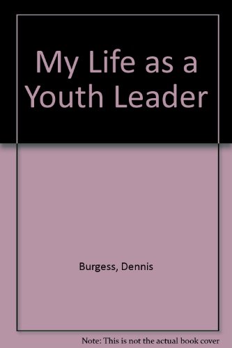 Imagen de archivo de MY LIFE AS A YOUTH LEADER a la venta por Occultique