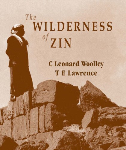 The Wilderness of Zin - Woolley,C Leonard and T.E. Lawrence