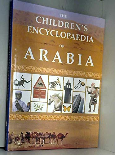 Imagen de archivo de Children's Encyclopedia of Arabia a la venta por ThriftBooks-Atlanta
