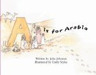 Imagen de archivo de A Is for Arabia a la venta por Better World Books: West