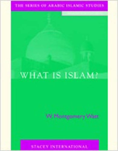 What is Islam? (Arabic Islamic Studies) - WATT, Montgomery