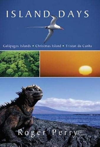 Stock image for Island Days: Galapagos Island, Christmas Island, Tristan da Cunha for sale by WorldofBooks