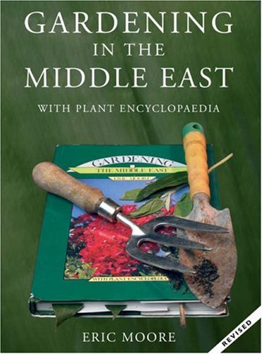 Gardening in the Middle East - Eric Moore