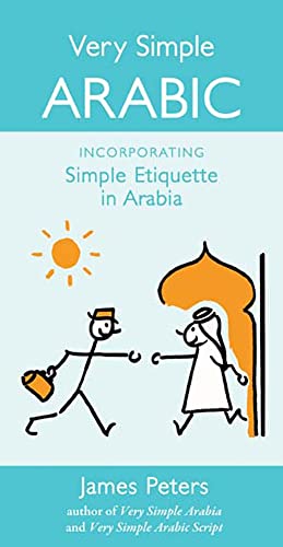 Beispielbild fr Very Simple Arabic: Incorporating simple etiquette in Arabia zum Verkauf von Wonder Book