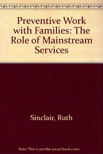 Beispielbild fr Preventive Work with Families: The Role of Mainstream Services zum Verkauf von AwesomeBooks