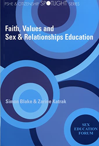 Faith, Values and Sex & Relationships Education (9781900990325) by Blake, Simon; Katrak, Zarine