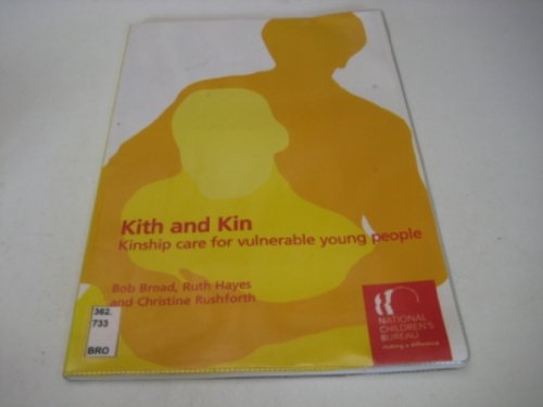 Beispielbild fr Kith and Kin: Kinship care for vulnerable young people zum Verkauf von Phatpocket Limited