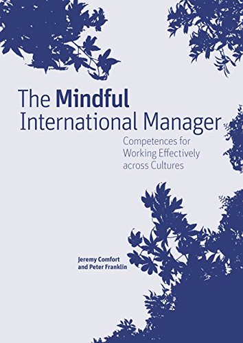 Imagen de archivo de The Mindful International Manager: Competences for Working Effectively Across Cultures a la venta por AwesomeBooks
