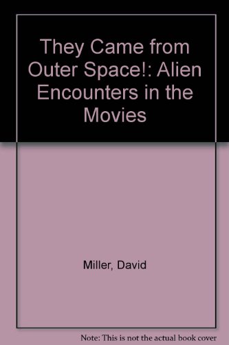 They Came From Outer Space (9781901018004) by Miller, David
