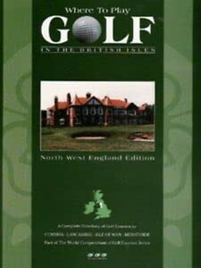 Beispielbild fr Where to Play Golf in the British Isles: North West England Edition (World Compendium of Golf Courses) zum Verkauf von AwesomeBooks