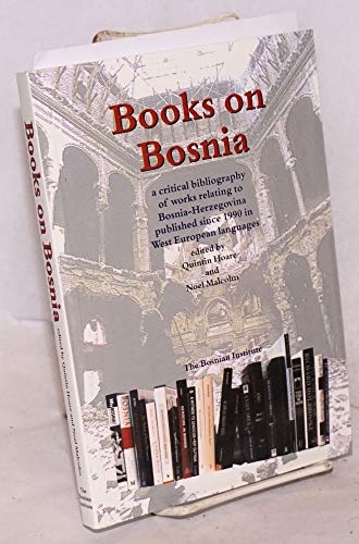 Stock image for Books on Bosnia: A critical bibliography of works relating to Bosnia-Herzegovina published since 1990 in West European languages for sale by Better World Books Ltd