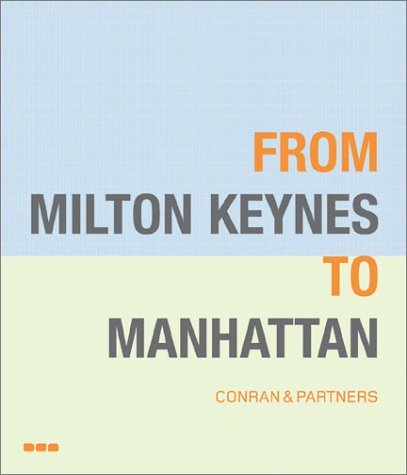 9781901033083: From Milton Keynes to Manhattan: Conran and Partners