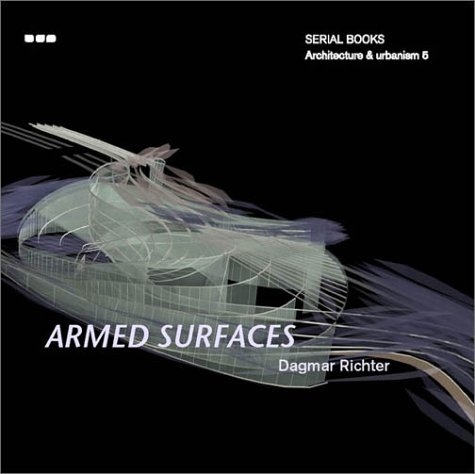 Stock image for Armed Surfaces (Serial Books Architecture and Urbanism, 5) for sale by HPB Inc.