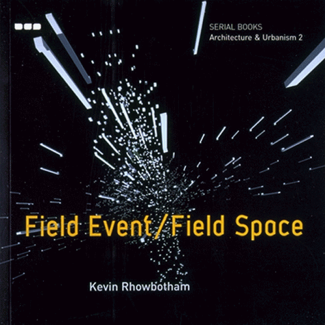 9781901033403: Architecture & Urbanism 2 - Field Event: Field Space (Black Dog Series, Vol 2) (Serial Books: Architecture & Urbanism)
