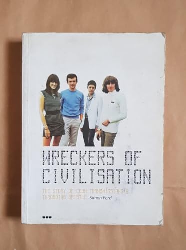 9781901033601: Wreckers of Civilisation: The Story of Coum Transmissions & Throbbing Gristle