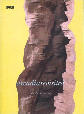 Imagen de archivo de Arcadia Revisited: the Place of Landscape (Black Dog Series) a la venta por WorldofBooks