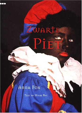 Zwarte Piet (9781901033861) by Anna Fox; Bal, Mieke.; Fox, Anna