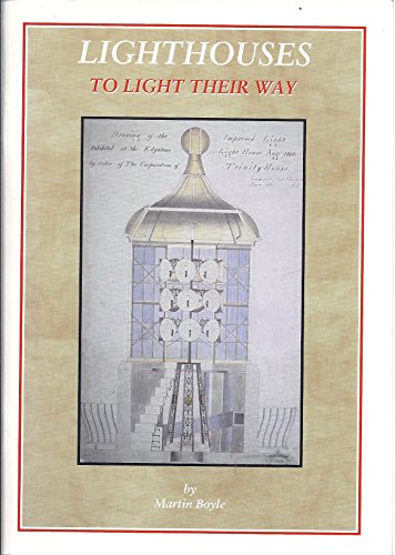 Imagen de archivo de Lighthouses : To Light Their Way a la venta por Better World Books: West