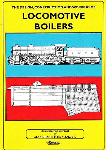 9781901056396: The Design, Construction and Working of Locomotive Boilers
