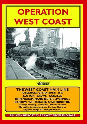9781901056457: Operation West Coast: 1950's Railway Operating: Euston - Carlisle/Manchester/Liverpool/Birmingham, Etc.